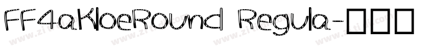 FF4aKloeRound Regula字体转换